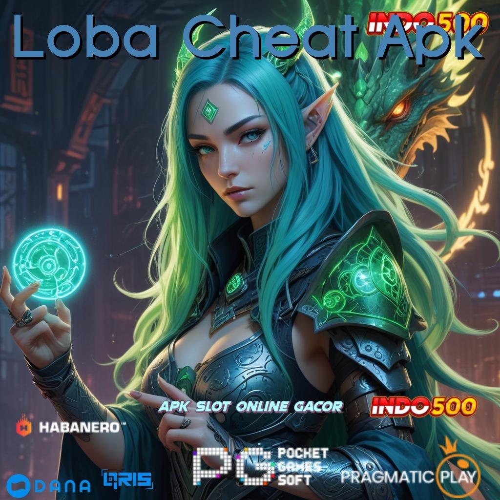 Loba Cheat Apk