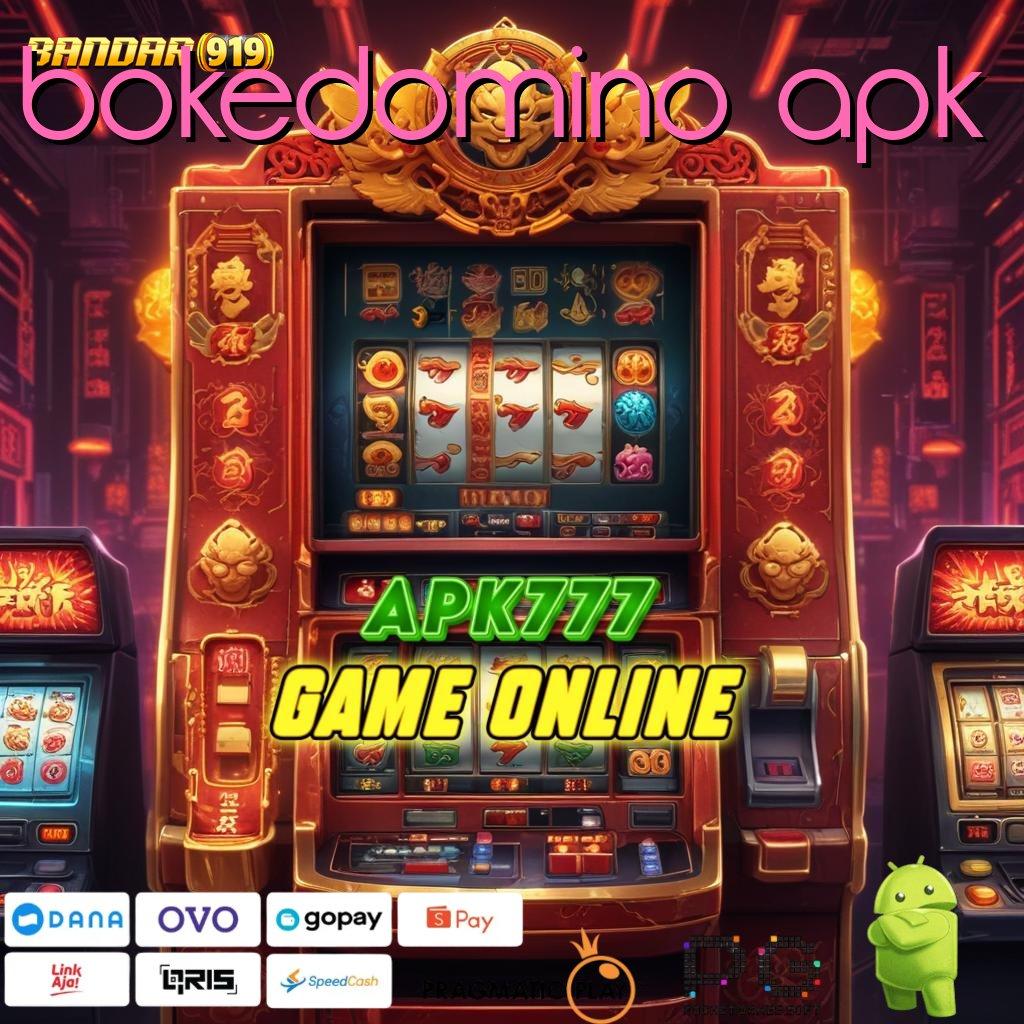 BOKEDOMINO APK : duit nambah nyaman digunakan info teruji