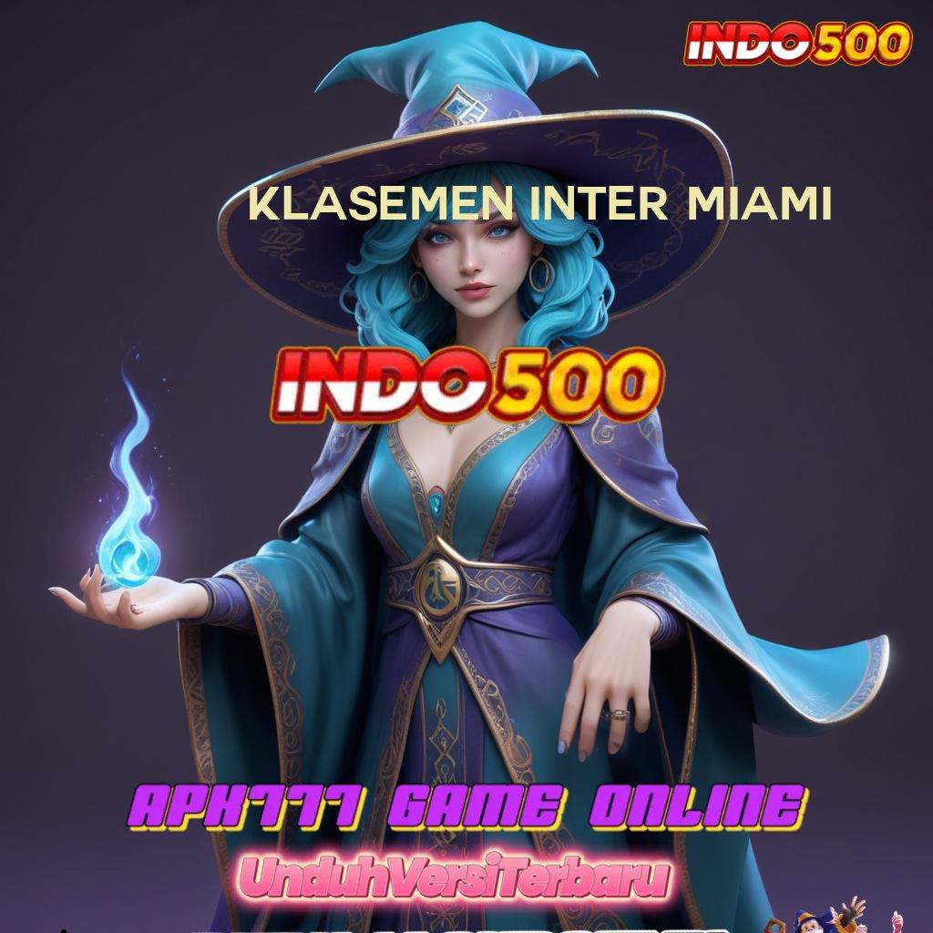 KLASEMEN INTER MIAMI ➜ Langkah Baru Menuju Maxwin Tanpa Kendala