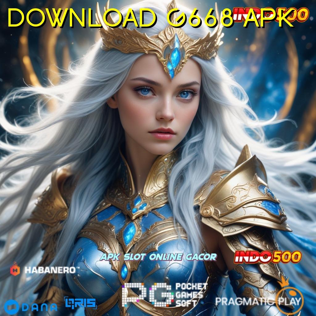 DOWNLOAD G668 APK → layanan pelanggan slot gacor malam ini