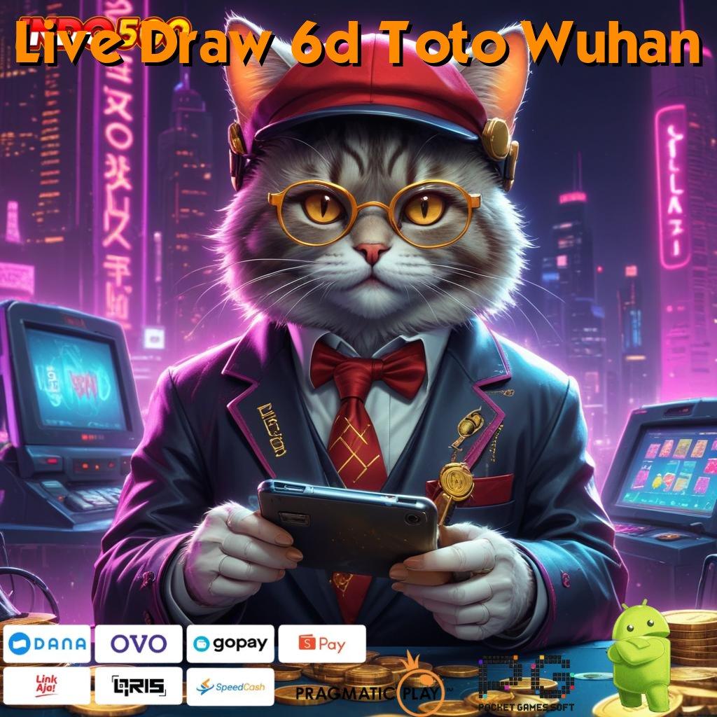 Live Draw 6d Toto Wuhan