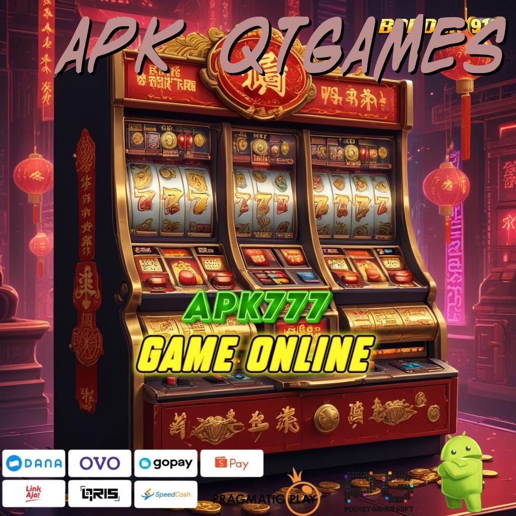 APK QTGAMES @ Spin Bonus Langsung Dengan Layanan Baru