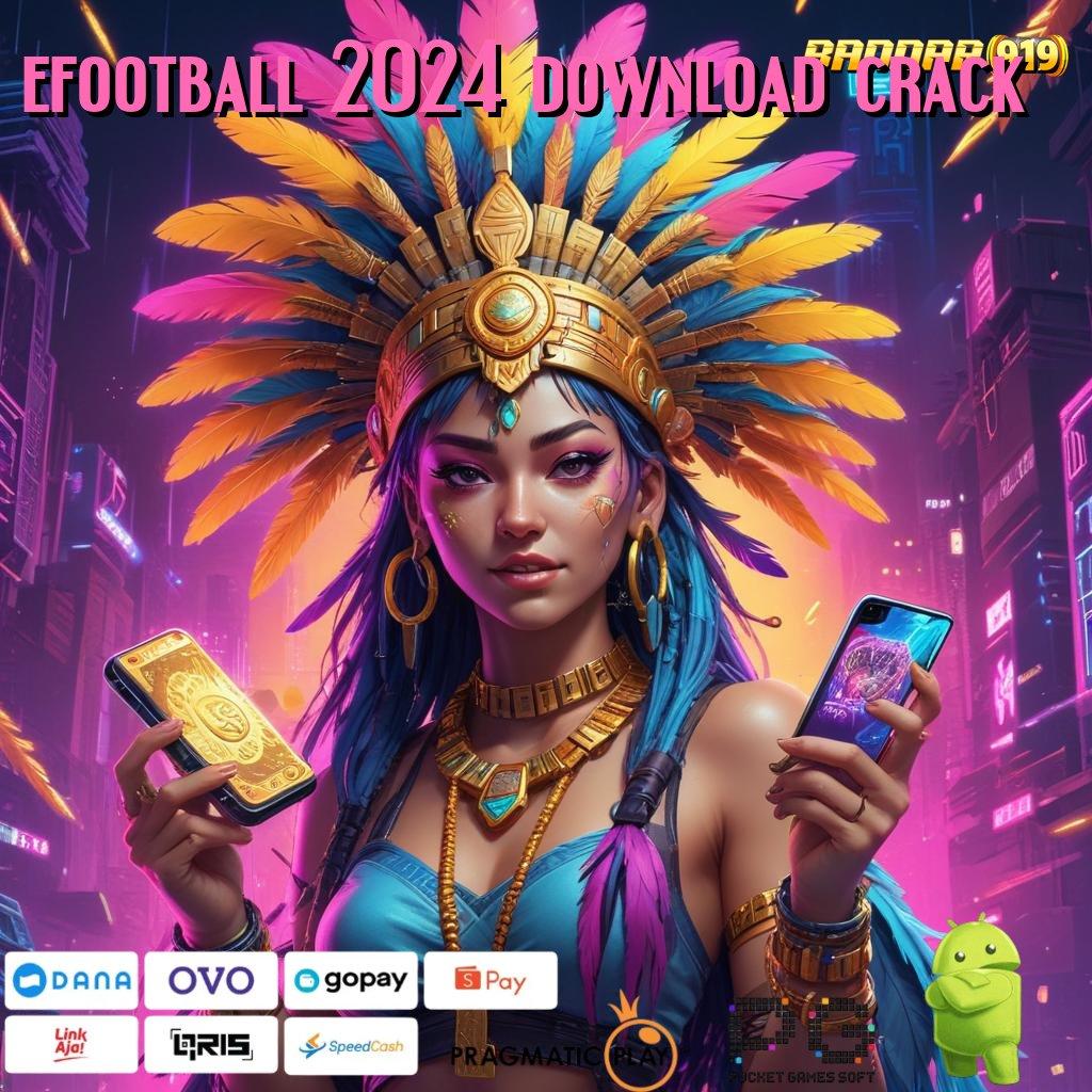 EFOOTBALL 2024 DOWNLOAD CRACK # Lahan Hoki Mesin Sultan Tanpa Kendala