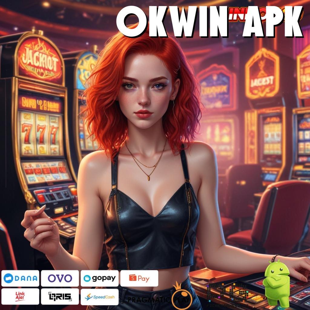 OKWIN APK Versi Baru Rebut Jackpot