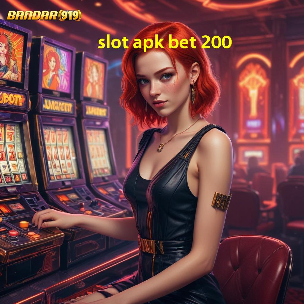 SLOT APK BET 200 ✔ Versi Baru Scatter Gacor Semangat