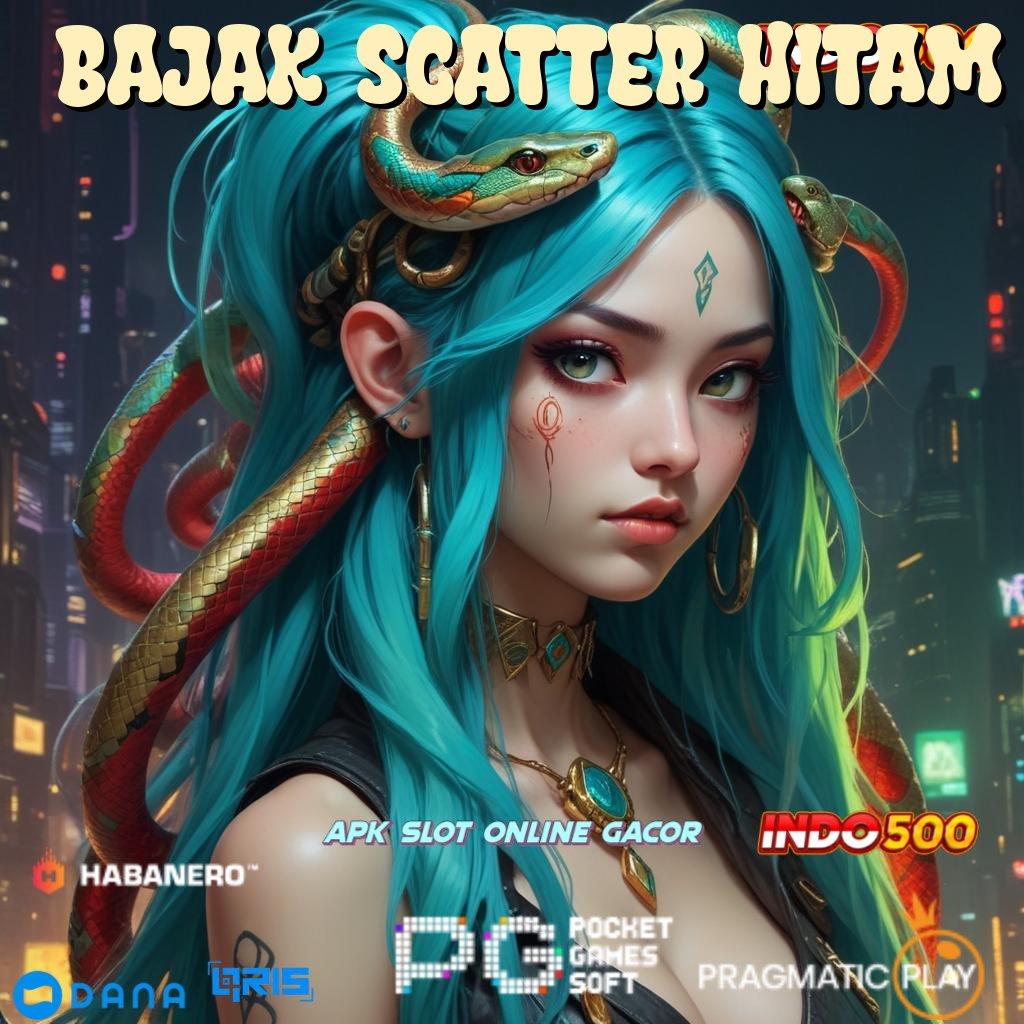 Bajak Scatter Hitam