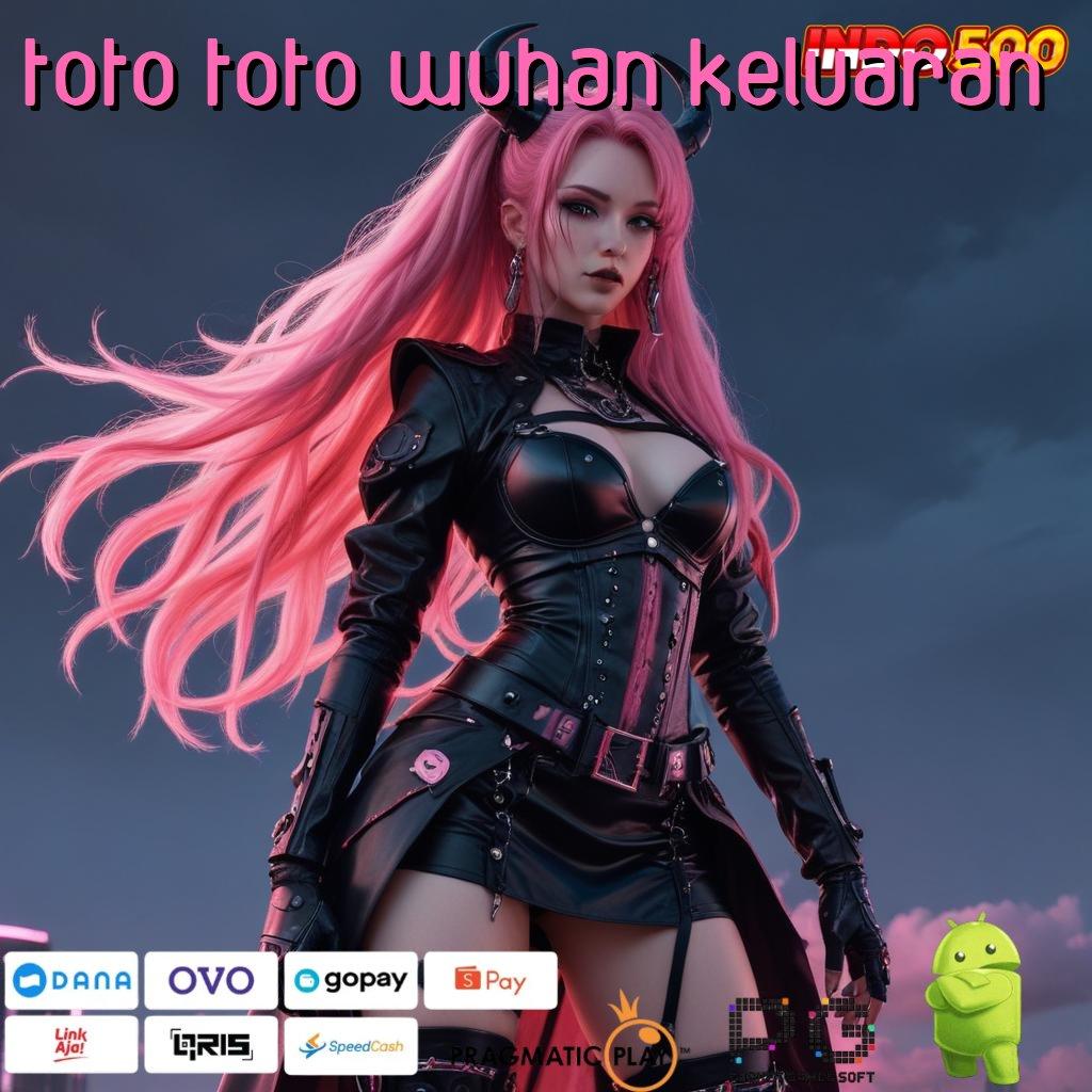 TOTO TOTO WUHAN KELUARAN Versi Baru Slot APK IDR 777