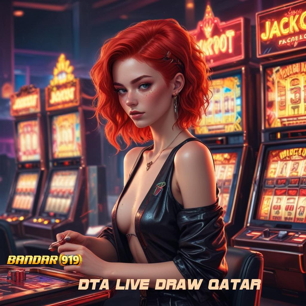 DTA LIVE DRAW QATAR 🎮 Deposit Bni 5000 Hadiah Pemula Pakai Gopay