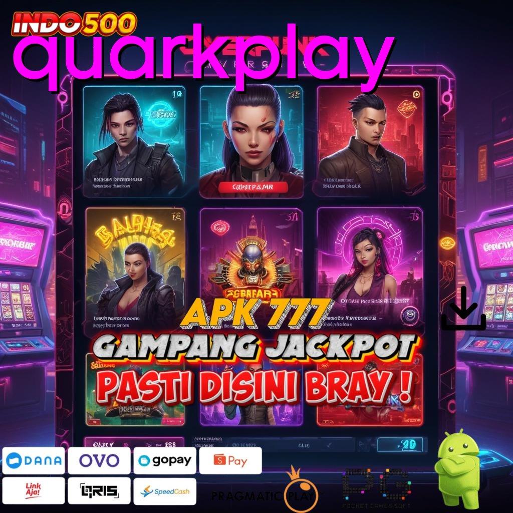 QUARKPLAY Depo Prima Penggaji