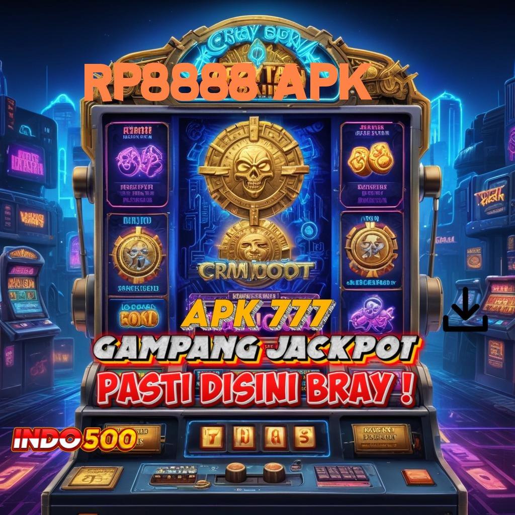 RP8888 APK | akun unggulan baru jalur untung tanpa ragu