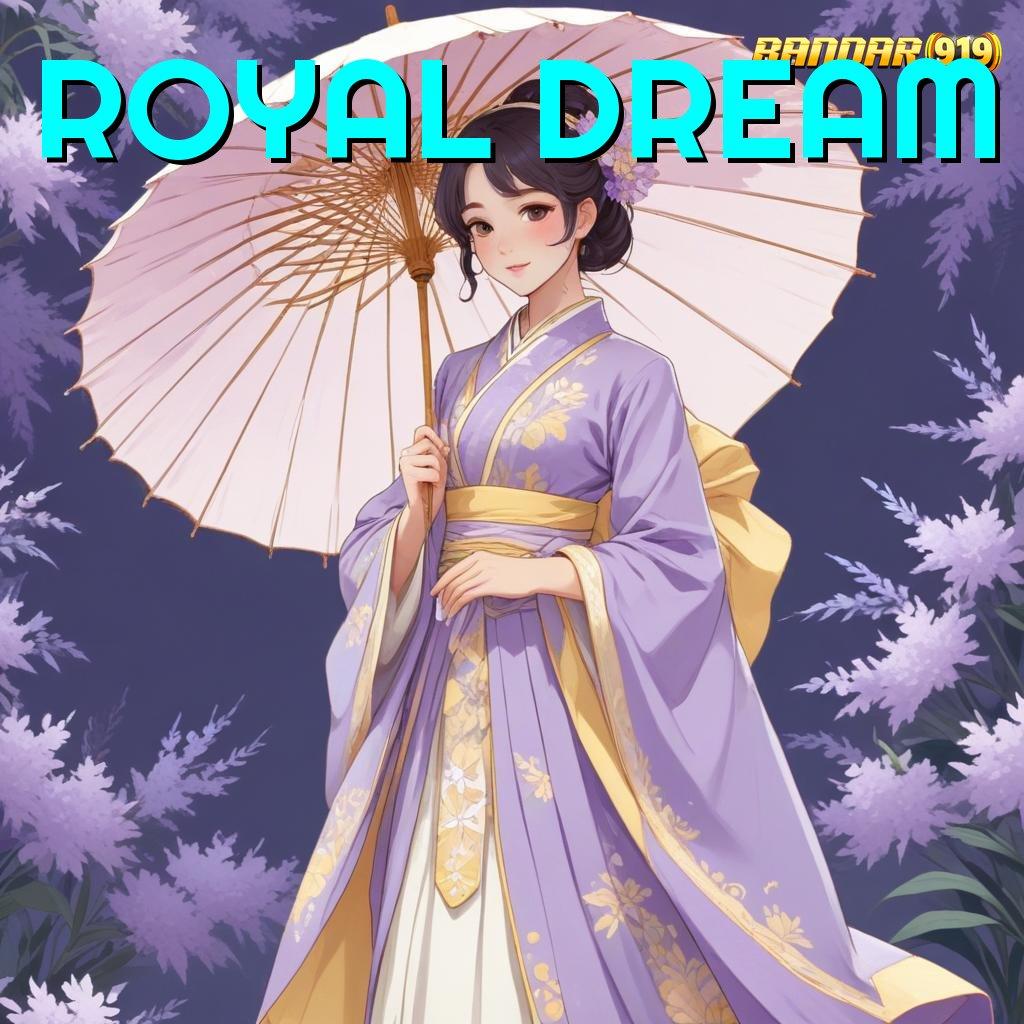 ROYAL DREAM 💯 Unduh APK Spin Langsung Jackpot