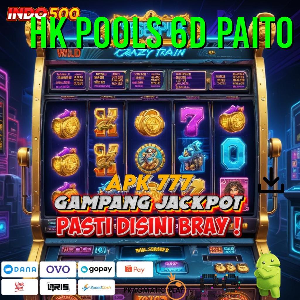 HK POOLS 6D PAITO game slot apk tekad dan ilmu menuju profit