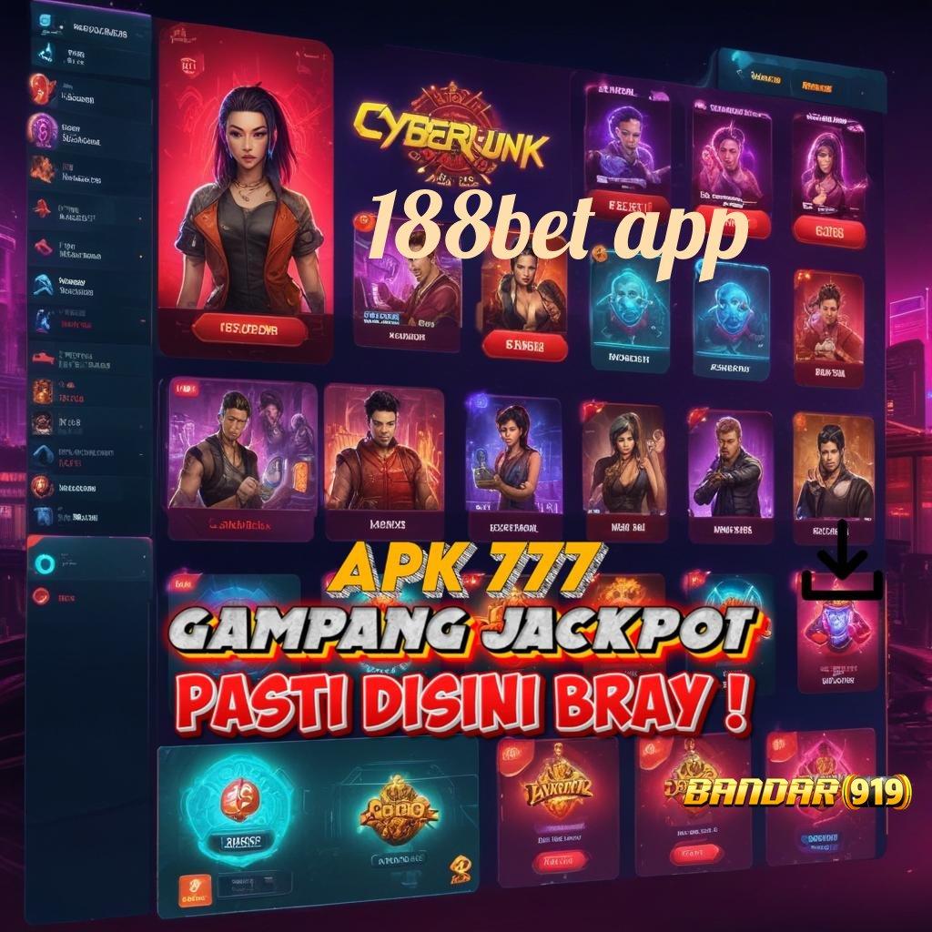 188BET APP ✧ mesin sultan pilihan terbaik tanpa tanding