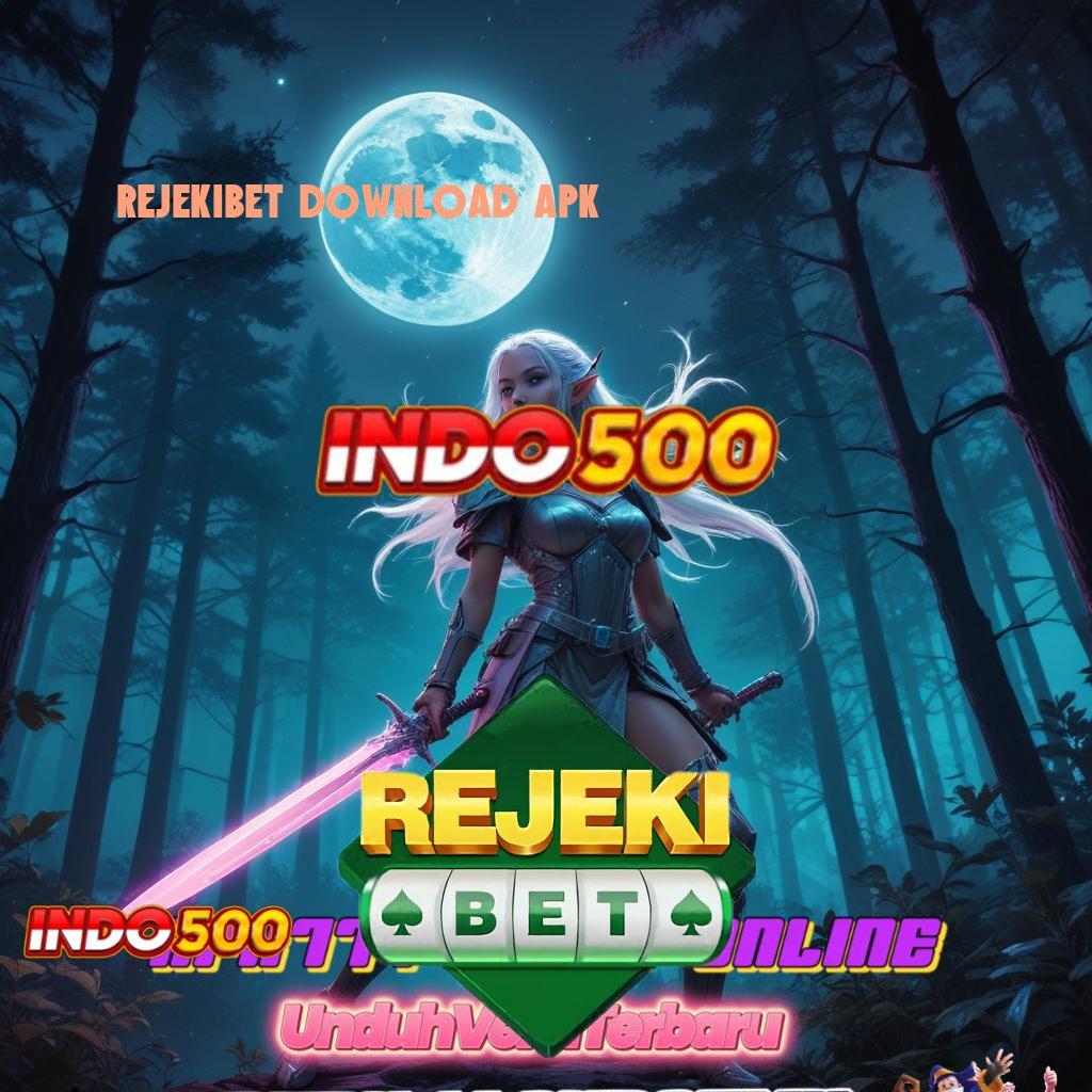 REJEKIBET DOWNLOAD APK Optimalkan Deposit Dana 10K Untuk Untung Besar