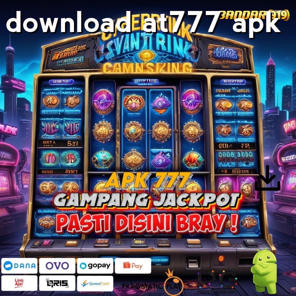 DOWNLOAD AT777 APK | Bebas Kepentingan APK Slot Gacor Terbaru Keseruan Tanpa Batas!