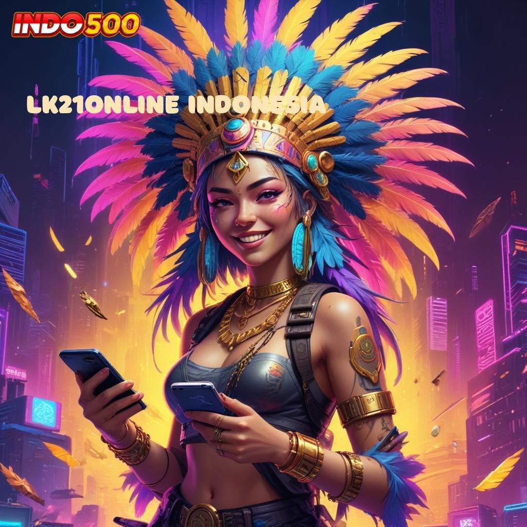 LK21ONLINE INDONESIA ⇏ Mekanisme Baru Dengan Pilihan Event Yang Praktis