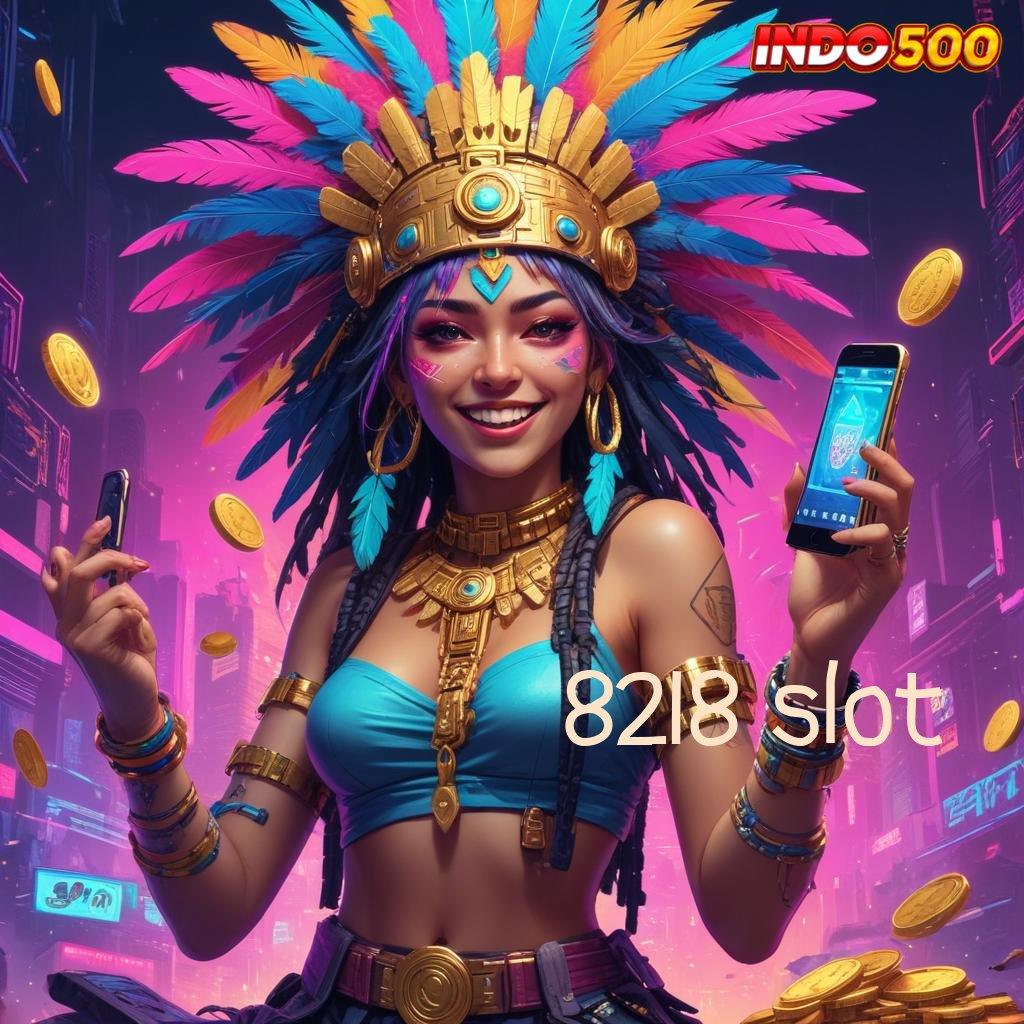 8218 SLOT ⇉ Depo Ewallet 15 000 Slot Hadiah Besar Thailand