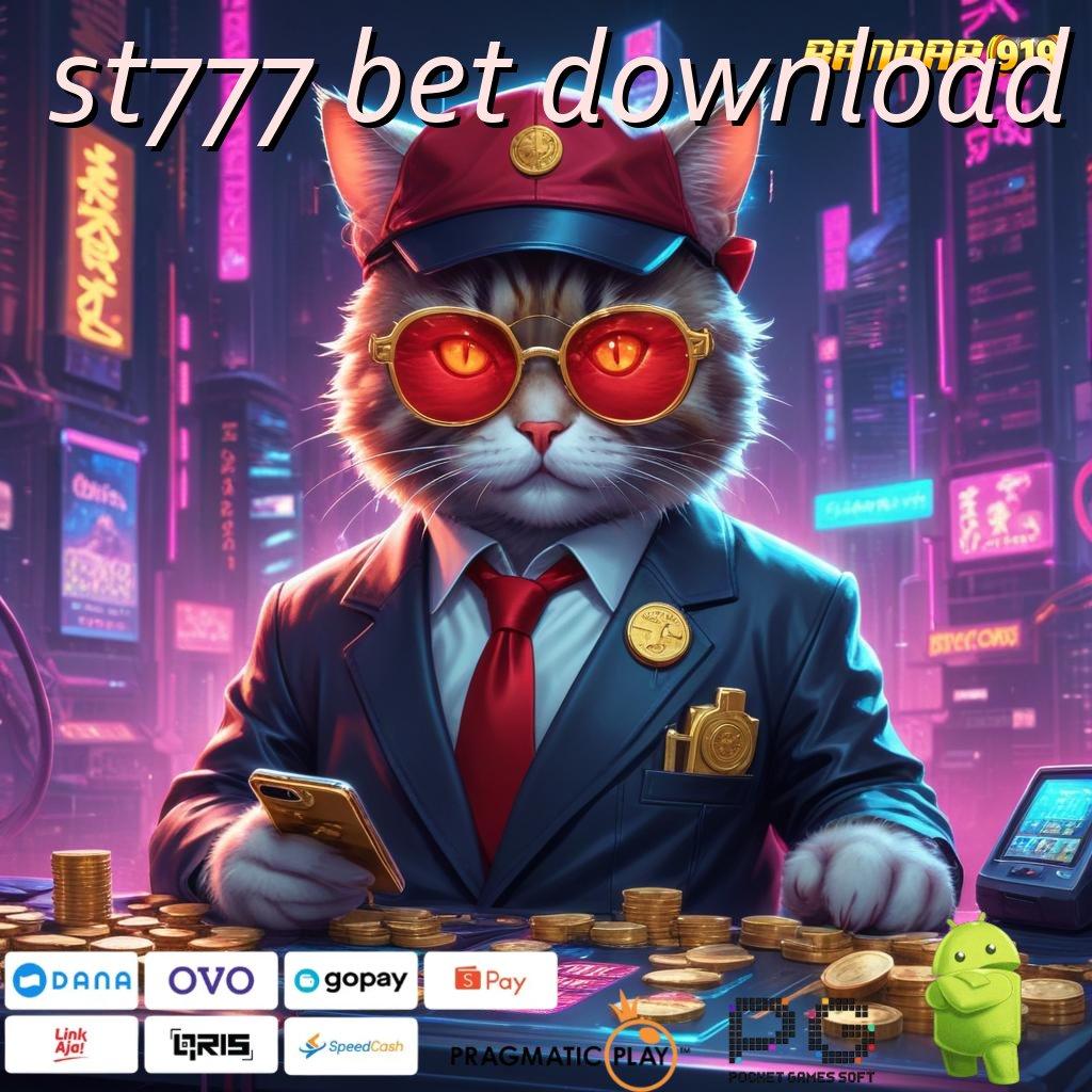 ST777 BET DOWNLOAD | RTP Fleksibel Deposit Langsung Tanpa Ribet