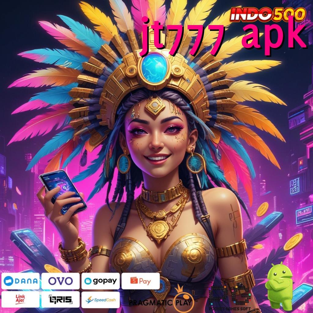 JT777 APK Pembaruan APK Bonus Harian Tempat Interaksi