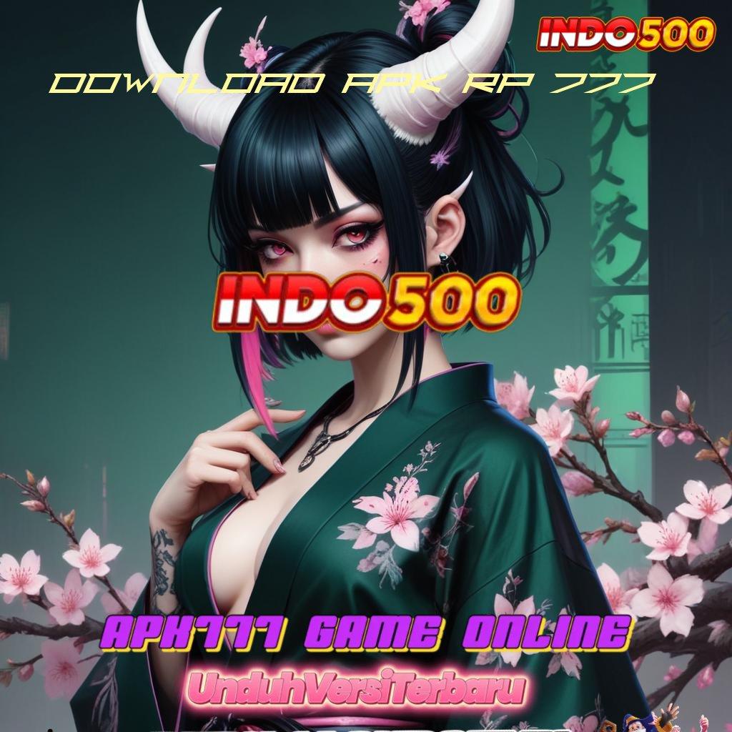 DOWNLOAD APK RP 777 ✔ Dp Bri 15 000 APK Slot Uang Asli Dengan Lisensi