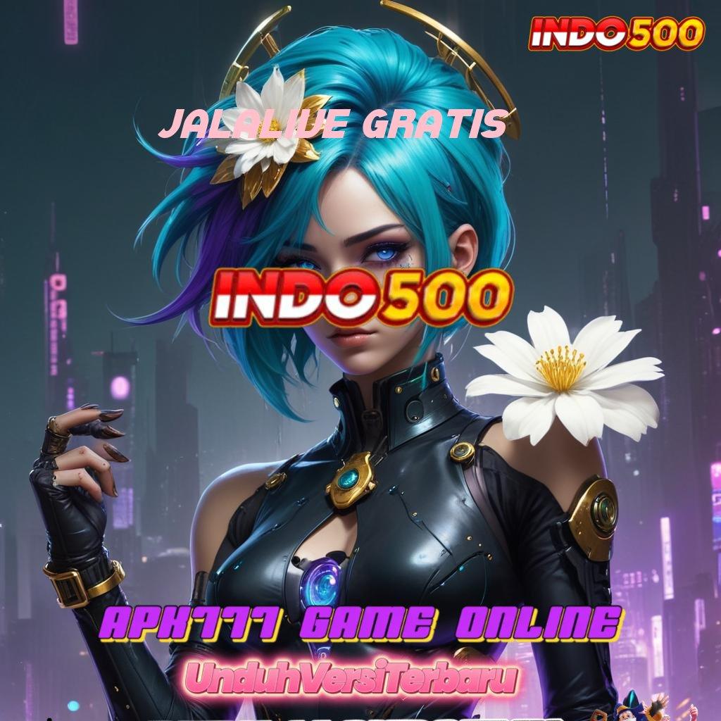 JALALIVE GRATIS ♍ penuh dedikasi spin tekun optimis