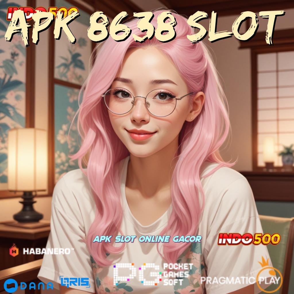 Apk 8638 Slot