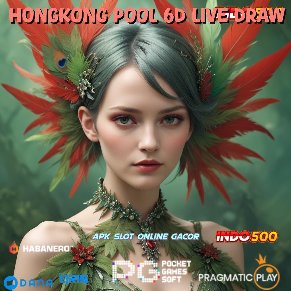 HONGKONG POOL 6D LIVE DRAW ⚡ keuangan stabil