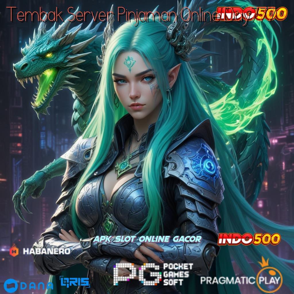 Tembak Server Pinjaman Online Day777