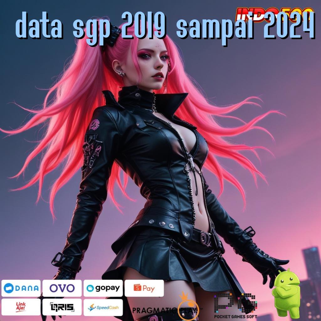 DATA SGP 2019 SAMPAI 2024 RTP Android iOS Update 122