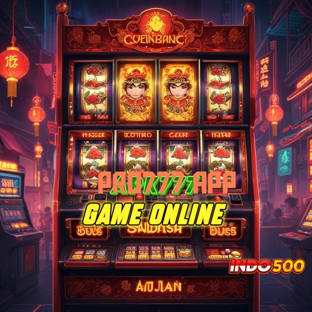 PRO777 APP ♒ Pengembangan Mesin Pintar Untuk Keuntungan Stabil