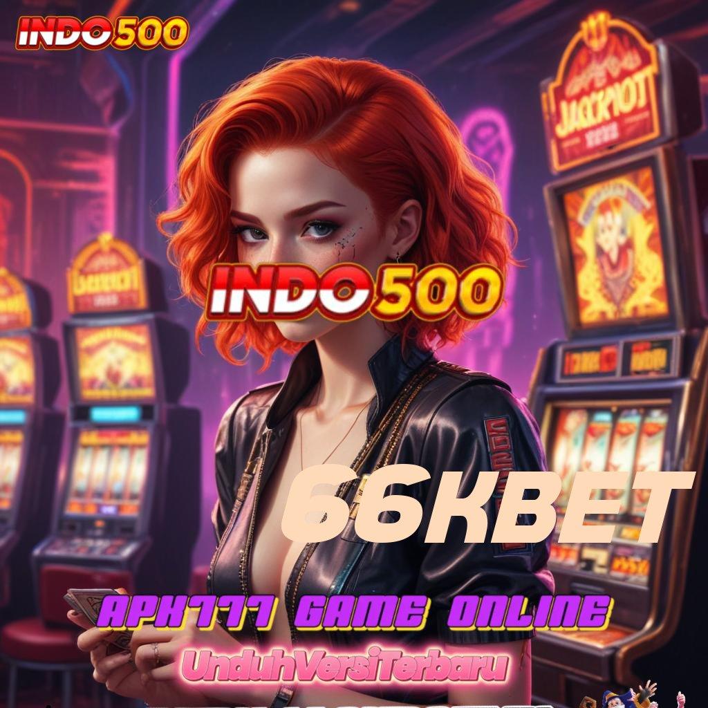 66KBET ➰ Tanpa Ikatan Ketat Game Slot Uang Nyata Penghasil Uang Di Android