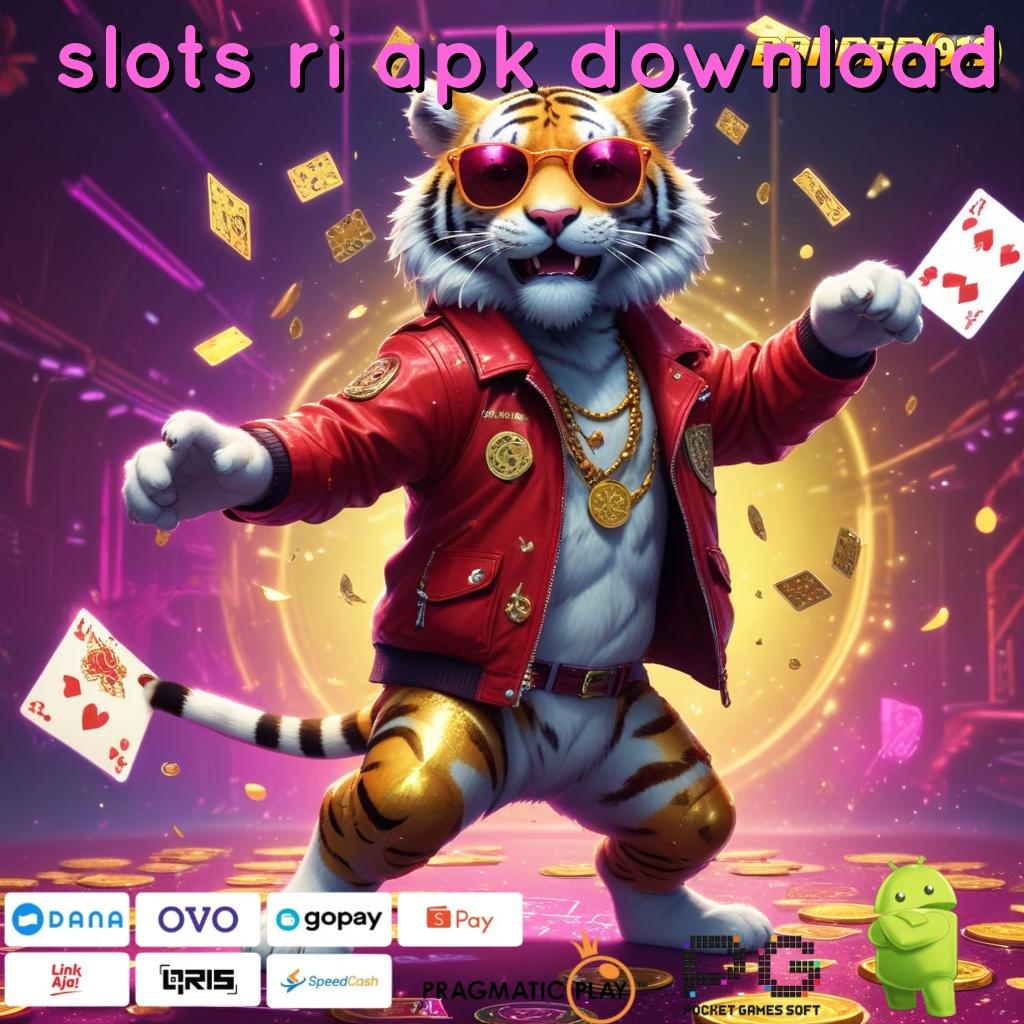 SLOTS RI APK DOWNLOAD : Sensasinya Rasakan Game Slot Dengan Hadiah Uang Nyata