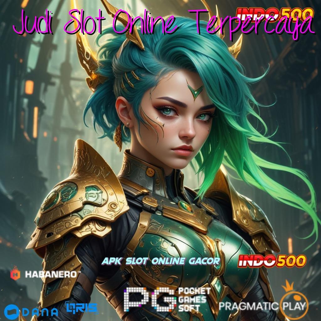 Judi Slot Online Terpercaya