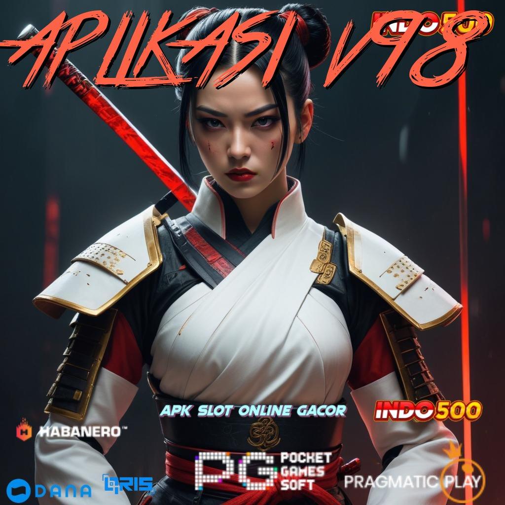 APLIKASI V98 # harapan game rezeki tak pernah henti