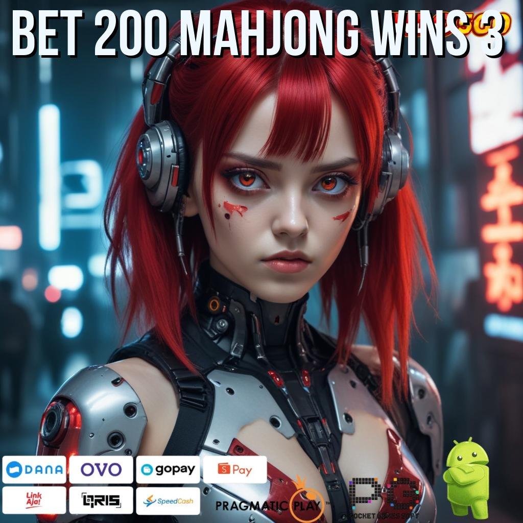 BET 200 MAHJONG WINS 3 mengamankan yakin menampilkan performa terbaik