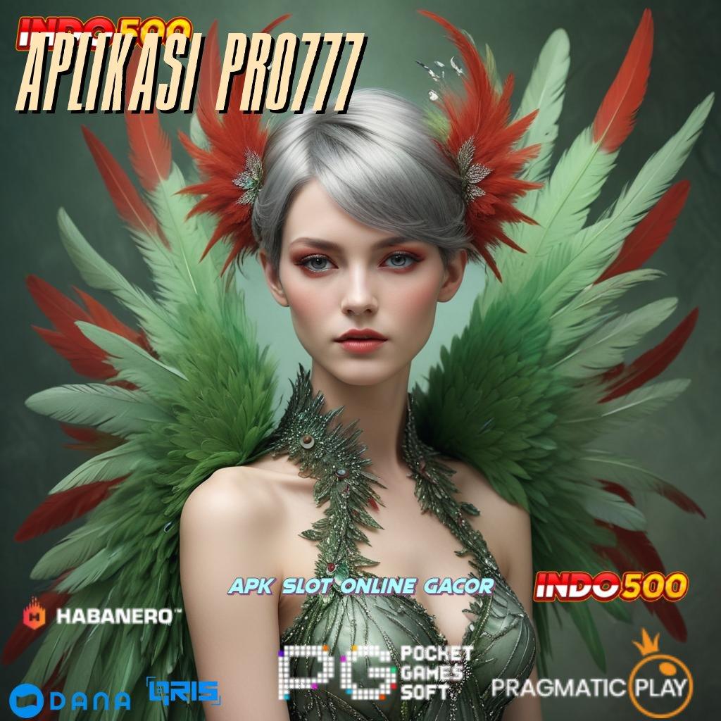 APLIKASI PRO777 | RTP Optimal Untuk Hasil Maksimal Setiap Hari