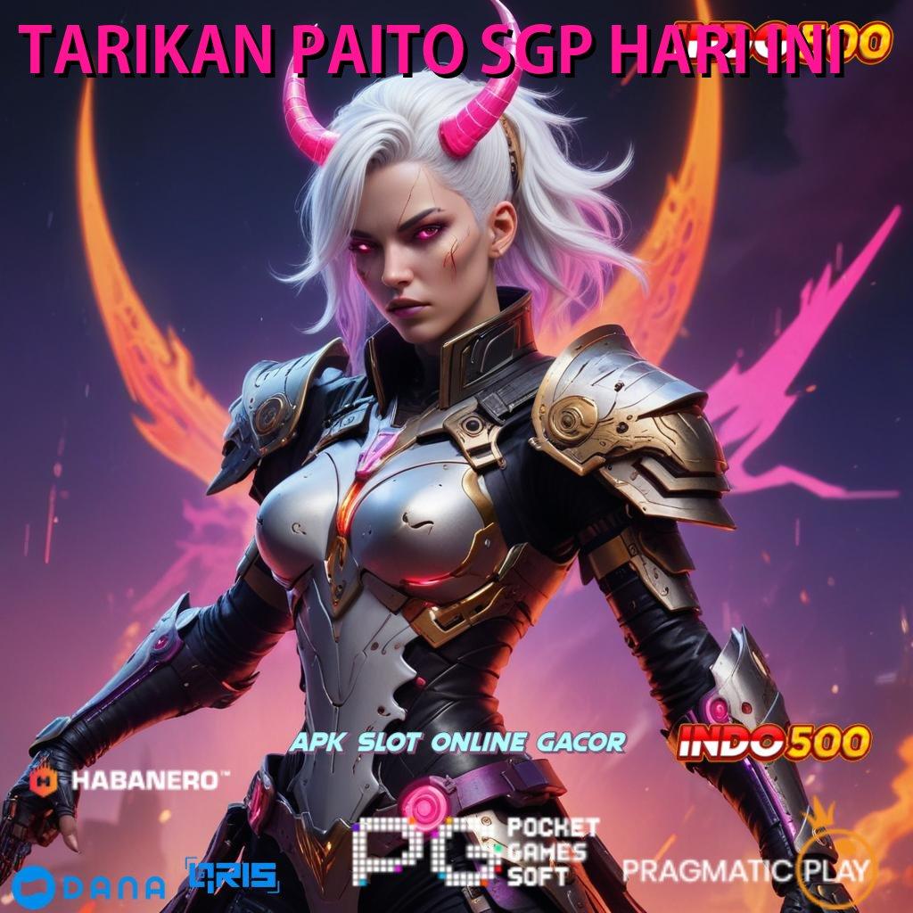 TARIKAN PAITO SGP HARI INI 🚀 Event Android iOS Bonus Besar Terminal