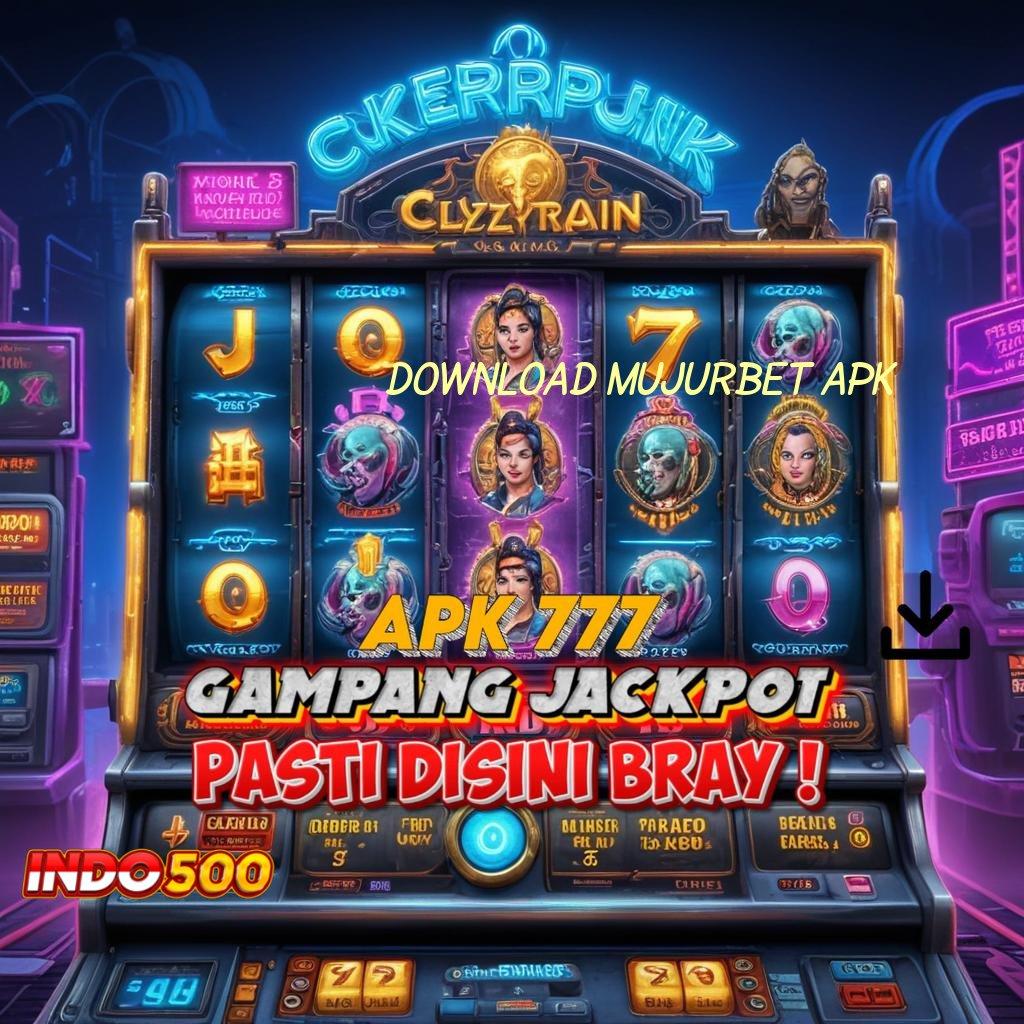 DOWNLOAD MUJURBET APK → jaminan keuntungan