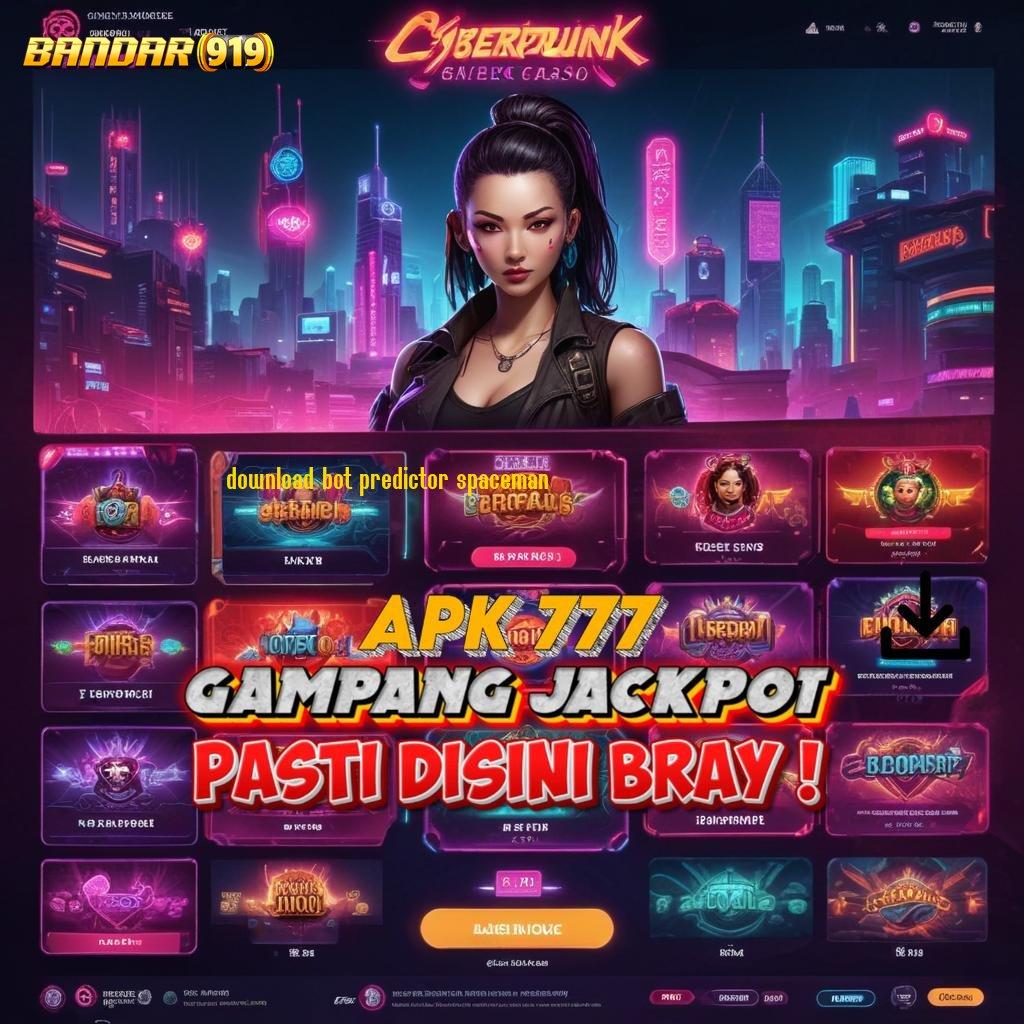 DOWNLOAD BOT PREDICTOR SPACEMAN ➰ Dp Langsung Wd 15k Slot Idr 777 APK 2025 dengan Keajaiban