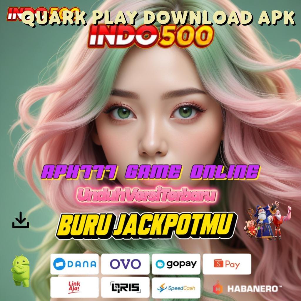 Quark Play Download Apk