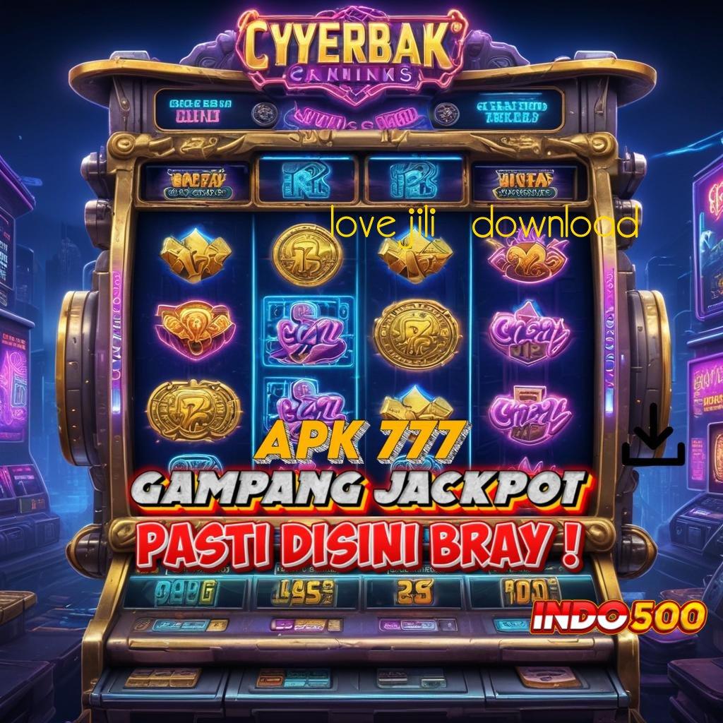 LOVEJILI DOWNLOAD ➤ Selalu Terpercaya Slot Maxwin Apk Android Terbaru Unduh Gratis