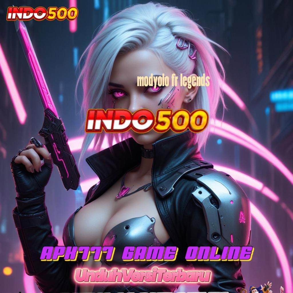 MODYOLO FR LEGENDS ➜ Pola Spin Baru untuk Kemenangan yang Terjamin