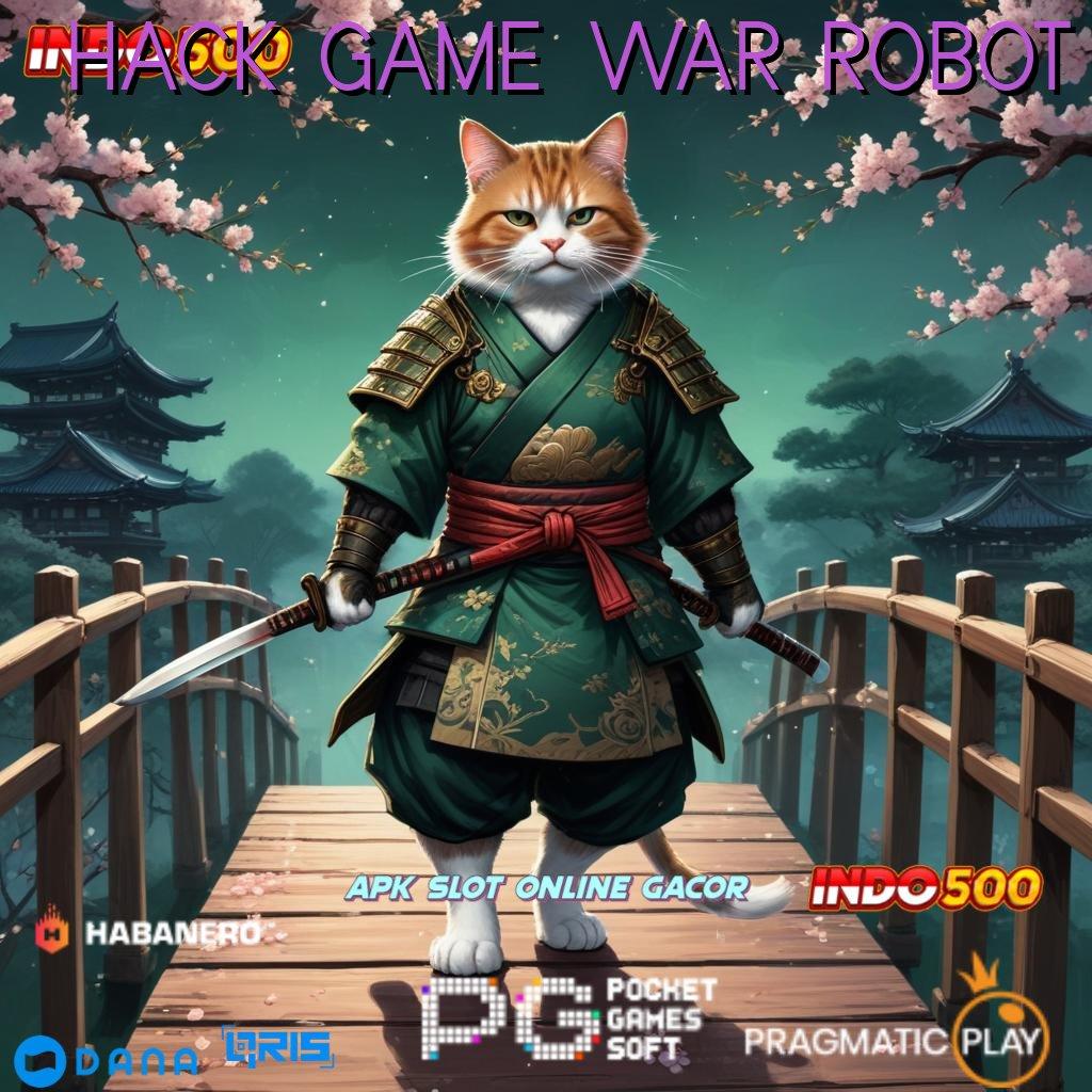 HACK GAME WAR ROBOT ➤ roda bahagia baru maxwin langsung tanpa halangan