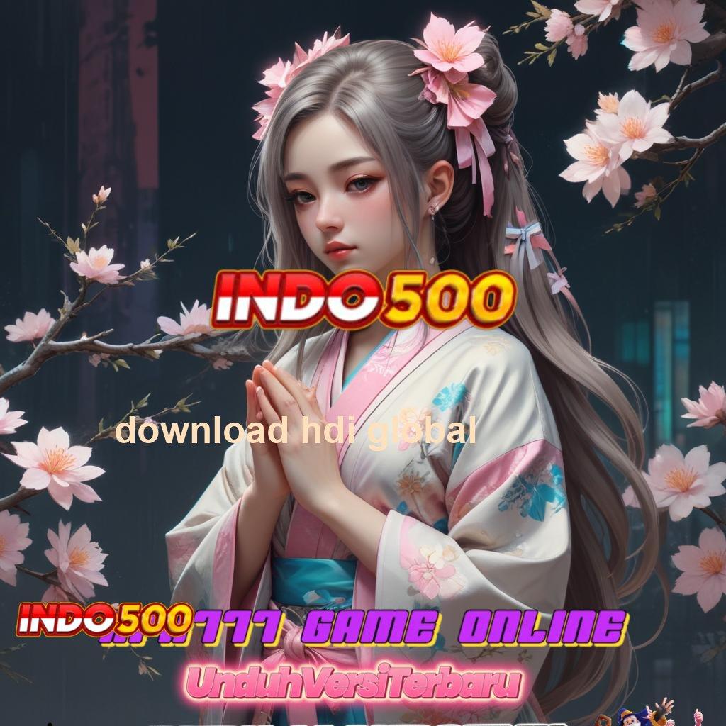 DOWNLOAD HDI GLOBAL ➰ solusi praktis slot dengan bonus melimpah