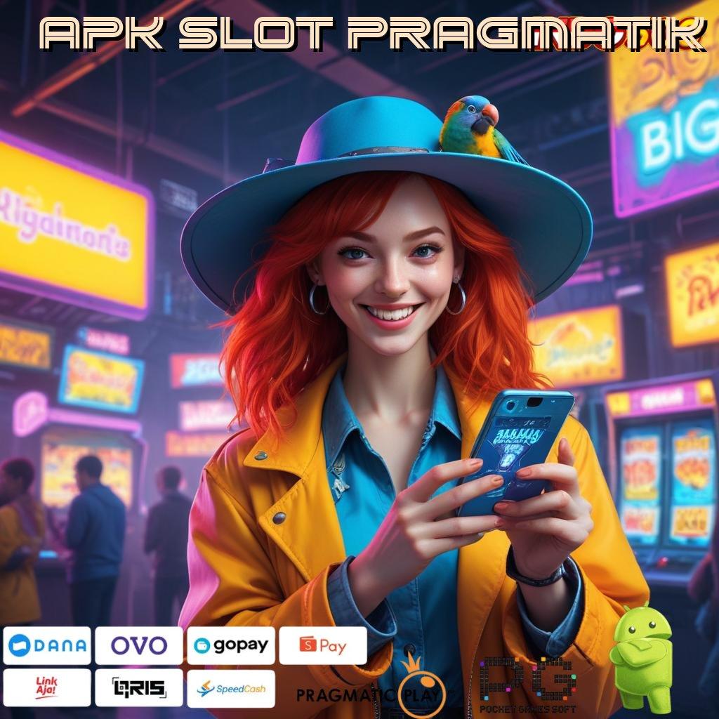 APK SLOT PRAGMATIK panggung pelantar mekanisme kontainer lingkup