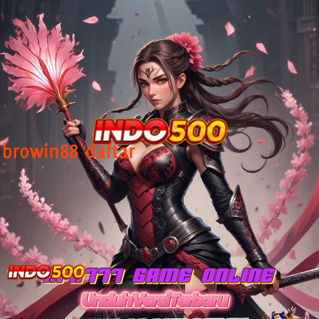 BROWIN88 DAFTAR ⚡ gratis! aplikasi perjudian android & ios, langsung unduh sekarang