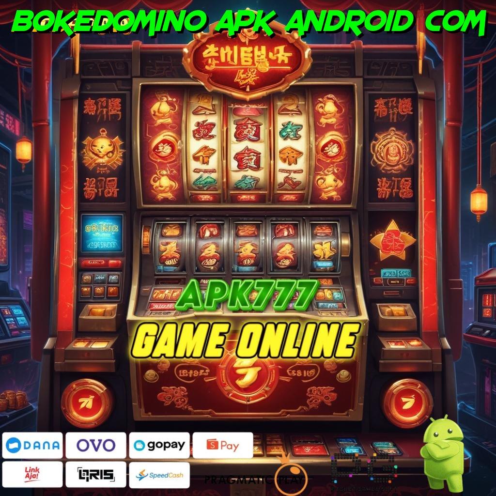 BOKEDOMINO APK ANDROID COM @ Apk Mesin Gacor Solusi Modern Teknologi