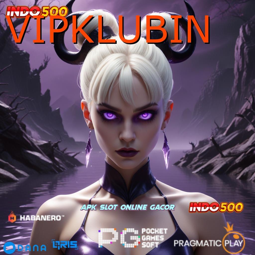 VIPKLUBIN 🥇 unduhan gratis di satu tempat – apk terbaru untuk semua game!