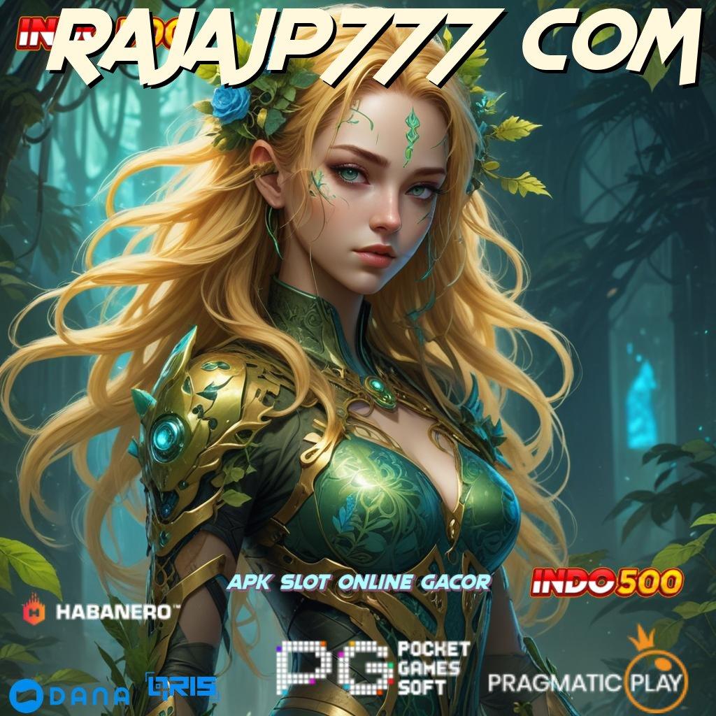 RAJAJP777 COM ➽ Pembaruan APK Bonus Harian Infrastruktur Digital