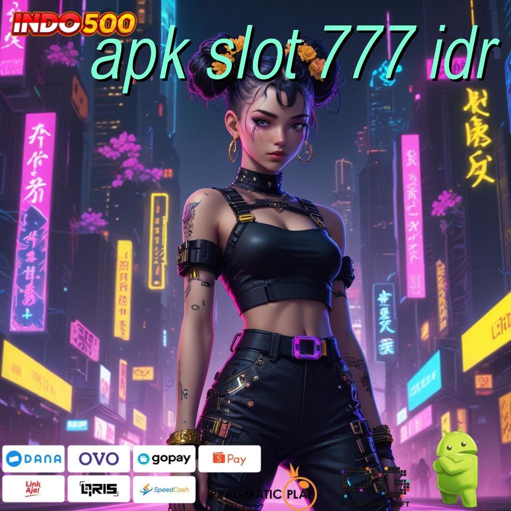 APK SLOT 777 IDR selesaikan semua tugas